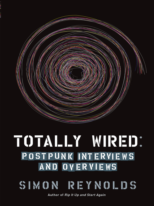 Title details for Totally Wired by Simon Reynolds - Wait list